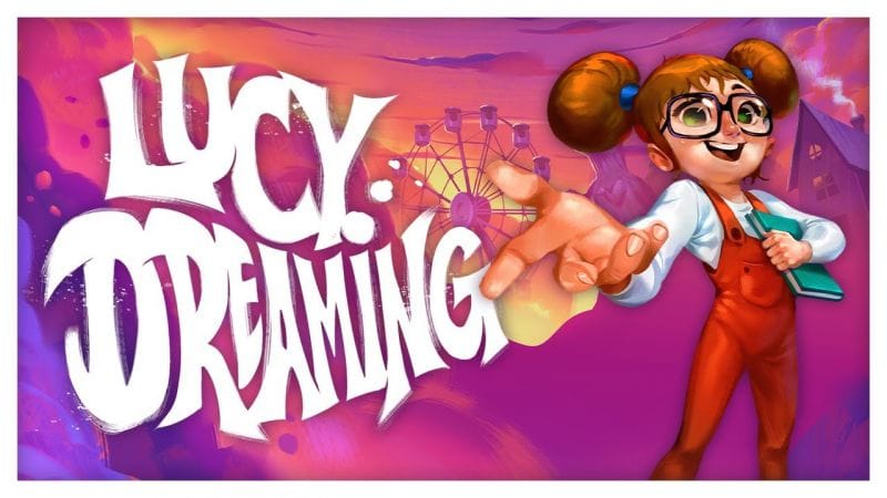 Lucy Dreaming débarque et en français | News  - PSthc.fr