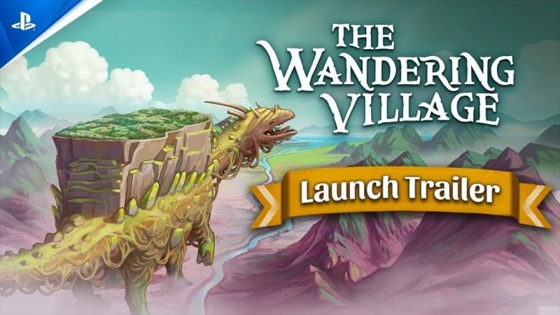 The Wandering Village - Launch Trailer | PS5 & PS4 Games