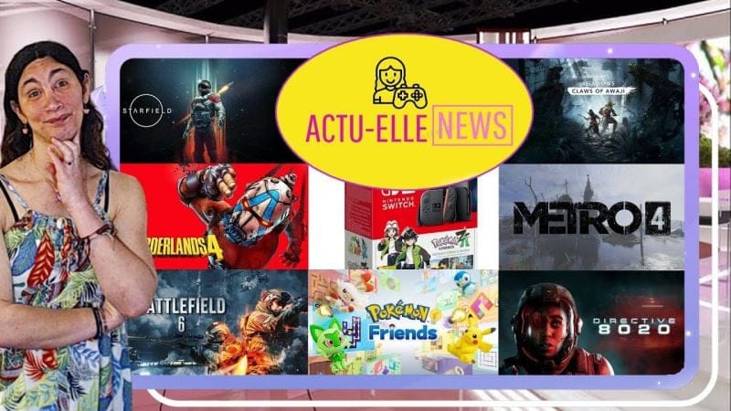 Actu Elle News 23 juillet 2025(Pokemon, Battlefield 6, Metro 4, Borderlands 4 et plus)