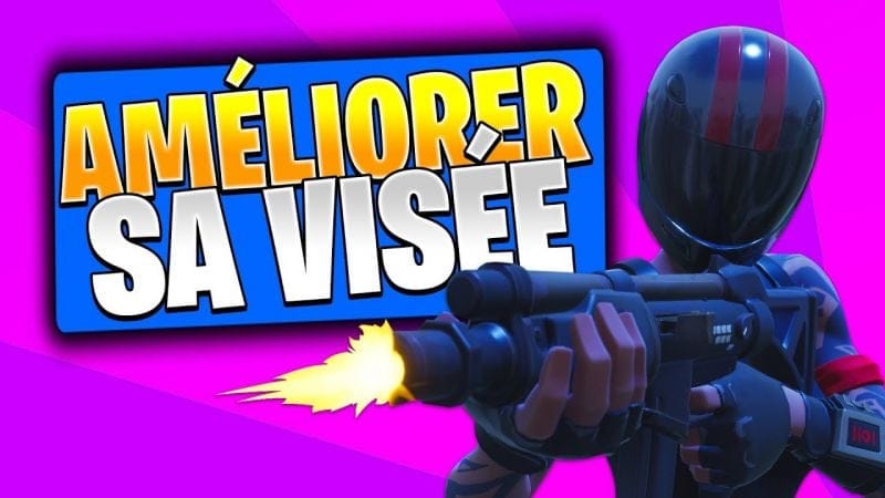 AMÉLIORER SA VISÉE SUR FORTNITE BATTLE ROYALE