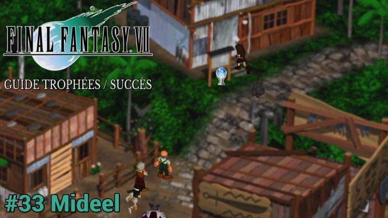 GUIDE TROPHÉES / SUCCÈS FINAL FANTASY VII : #33 Mideel