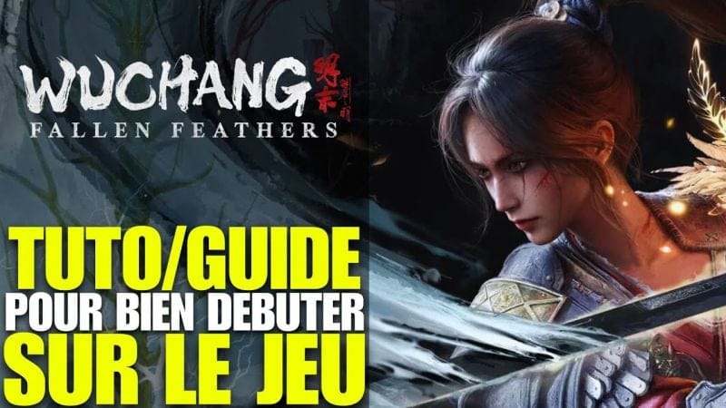WUCHANG TUTO POUR BIEN DEBUTER SUR LE JEU