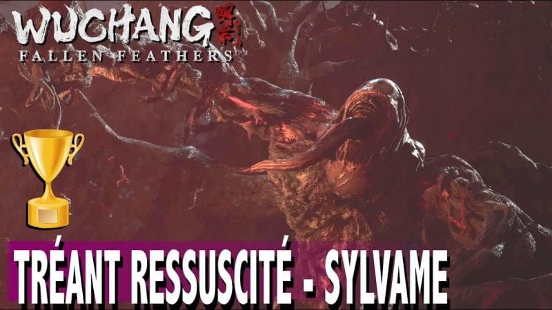 TRÉANT RESSUSCITÉ - SYLVÂME BOSS FIGHT - WUCHANG FALLEN FEATHERS