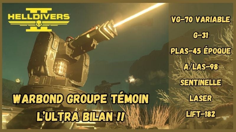 HELLDIVERS 2 : ANALYSE DES ARMES / STRATAGEME DU WARBOND GROUPE TEMOIN !