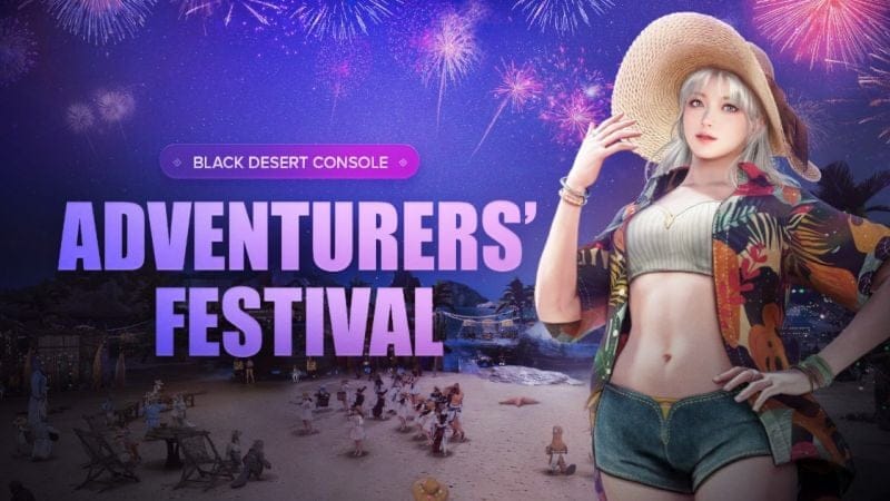GEEKNPLAY - Black Desert Console : Adventurers’ Festival - L'évènement qui met ses Aventuriers à l’honneur !