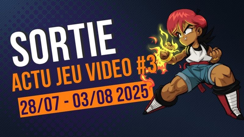 5 jeux vidéo à ne PAS rater cette semaine (28 juillet – 3 août 2025) - Actu JV #3
