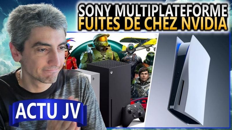SONY CONFIRME LE MULTIPLATEFORME 🧐 DES FUITES DE CHEZ NVIDIA 🖥