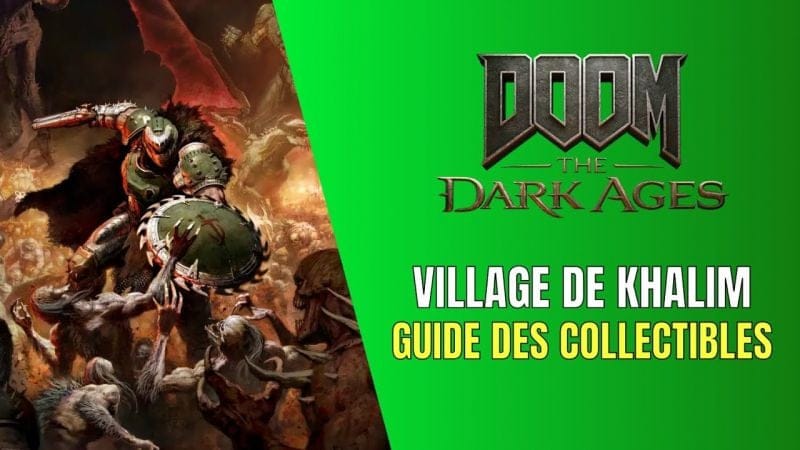 Doom: The Dark Ages Village de Khalim Guide des Collectibles - Guide 100%