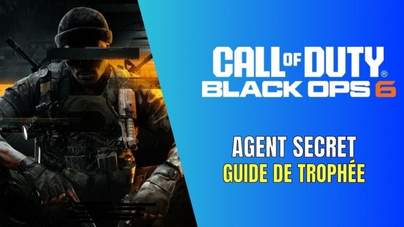 Call of Duty : Black Ops 6 Agent Secret Guide de Trophée / Succès
