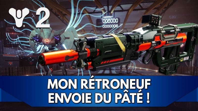 Destiny 2 FR : mon Rétroneuf envoie du Pâté !