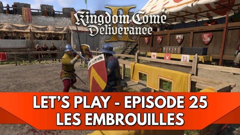 Kingdom Come Deliverance 2 Gameplay FR : Let's Play - Episode 25, les Embrouilles