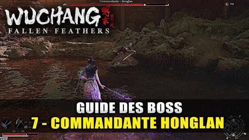 Wuchang Fallen Feathers : Guide Boss : 7 - Commandante - Honglan (Combat Complet Stratégie)