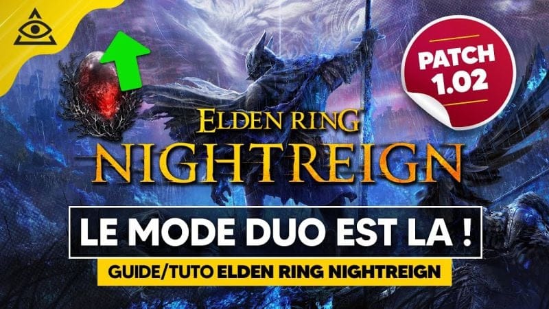 PATCH 1.02 Elden Ring Nightreign : Mode Duo & Meilleur Tri des Reliques