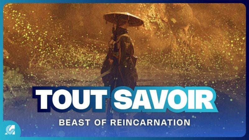 BEAST OF REINCARNATION : Un Action RPG bluffant par les créateurs de Pokémon ? Tout savoir