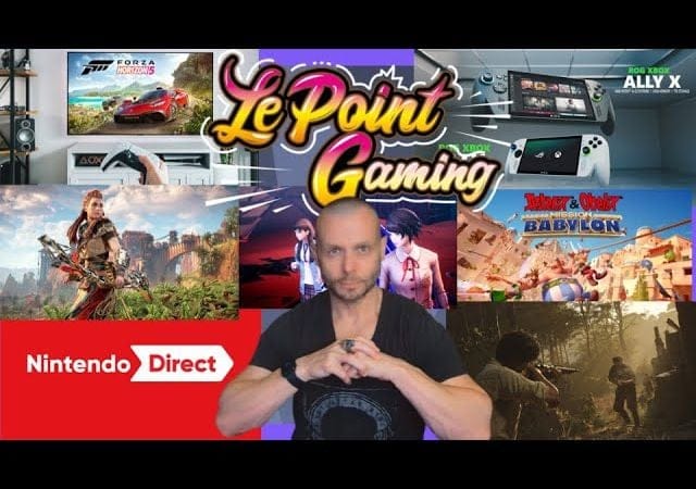 ACTU DU JOUR (31/07): NINTENDO DIRECT, PS5, SWITCH 2, ASTERIX, HORIZON, MAFIA 3, ROG ALLY X etc...