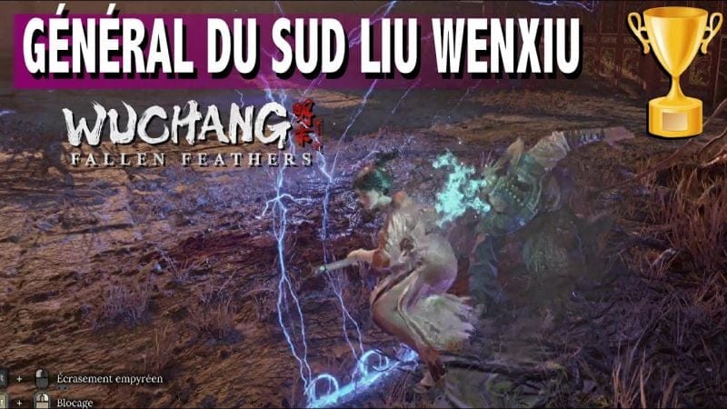 GÉNÉRAL DU SUD - LIU WENXIU BOSS FIGHT TROPHÉE  - WUCHANG FALLEN FEATHERS