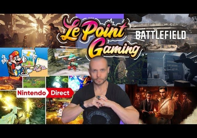 ACTU DU JOUR (01/08): NINTENDO DIRECT LES ANNONCES, BATTLEFIELD 6, MAFIA 3, CLAIR OBSCUR, etc...