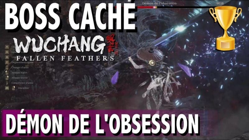 DÉMON DE L'OBSESSION BOSS CACHÉ FIGHT  TROPHÉE / COMMENT Y AVOIR ACCÈS  WUCHANG FALLEN FEATHERS