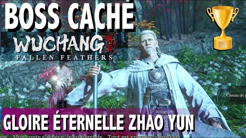 GLOIRE ÉTERNELLE ZHAO YUN BOSS CACHÉ FIGHT  TROPHÉE / COMMENT Y AVOIR ACCÈS  WUCHANG FALLEN FEATHERS