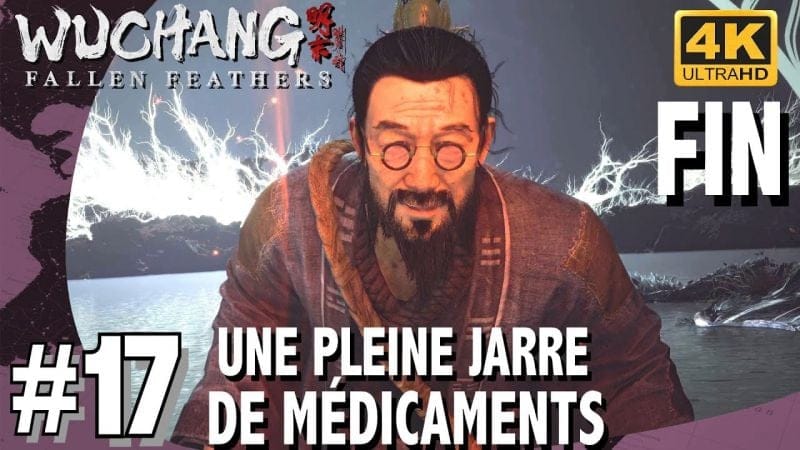 WUCHANG FALLEN FEATHERS - HAVRE SACRÉ EN RUINE & FIN UNE PLEINE JARRE DE MÉDICAMENTS #17 4k