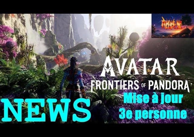 NEWS DE NOUVELLES INFOS AVATAR: FRONTIERS OF PANDORA (Mise à jour 3e personne !)