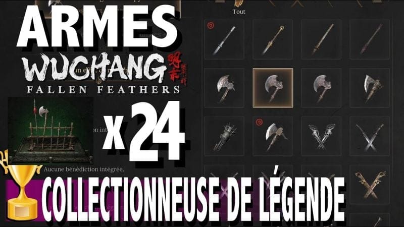 COLLECTIONNEUSE DE LÉGENDE - OBTENIR TOUTES LES ARMES - TROPHÉE / SUCCÈS WUCHANG FALLEN FEATHERS