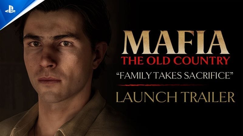 Mafia: The Old Country - “Family Takes Sacrifice” Launch Trailer | PS5 Games