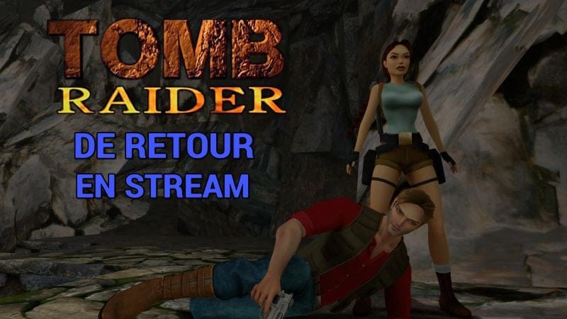 Replay : Retour en Stream avec Tomb Raider I