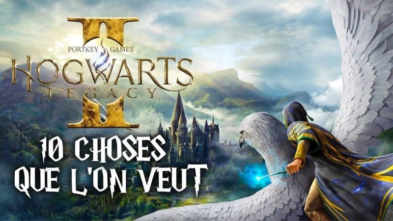 Hogwarts Legacy 2 : 10 CHANGEMENTS qu'on attend tous 🔮 Quidditch, Romances, choix moraux...