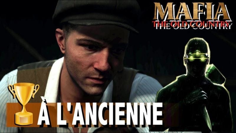 À L'ANCIENNE - ATTEINDRE LE CONTREMAÎTRE SANS ALERTER LES ENNEMIS - TROPHÉE - MAFIA THE OLD COUNTRY