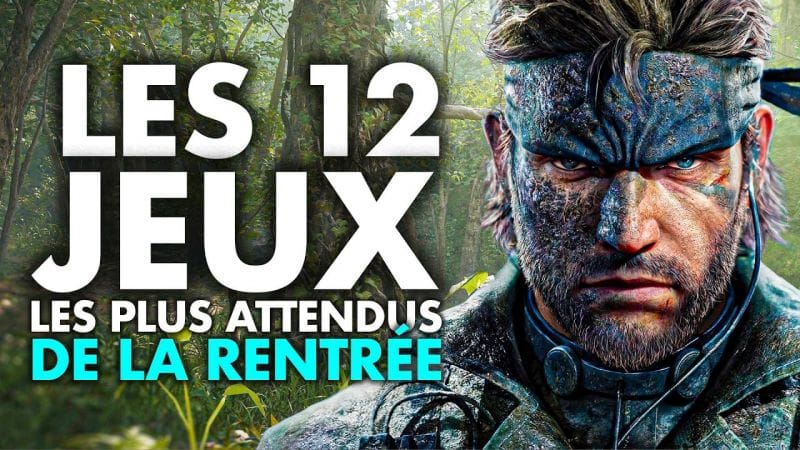 Les 12 JEUX les plus attendus de la RENTRÉE 💥