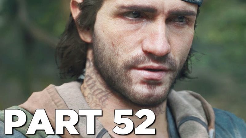 DAYS GONE Walkthrough Gameplay Part 52 - UNTITLED (PS4 Pro)