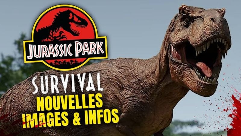 JURASSIC PARK SURVIVAL : NOUVELLES INFOS & IMAGES 🔥