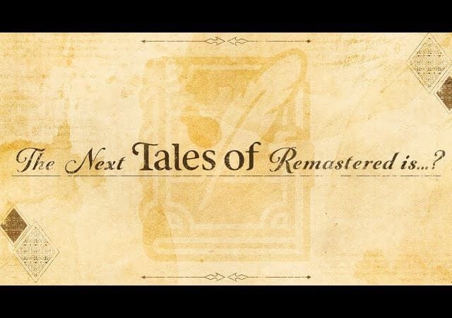 Le prochain remaster de la saga Tales of sera annoncé ce 19 août, les paris sont ouverts