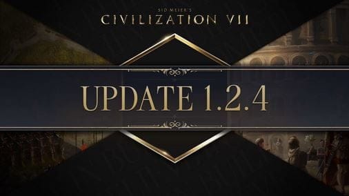 GEEKNPLAY - Civilization VII - Patch 1.2.4, IA améliorée et rééquilibrage des Merveilles