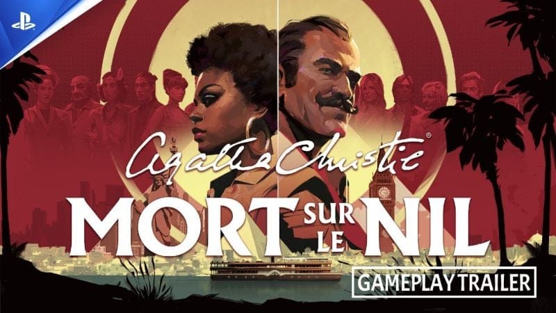 Agatha Christie – Mort sur le Nil - Trailer de gameplay et date de sortie - VF - 4K | PS5