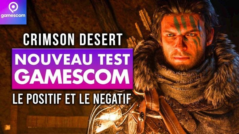Gamescom 2025 : J’ai (RE)TESTÉ Crimson Desert et je suis PLUS MITIGÉ… 🤔