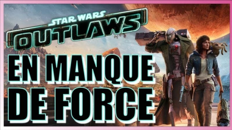 STAR WARS OUTLAWS : le TEST sur PS5 🔥 La FORCE est-elle avec lui ?