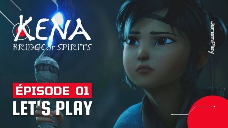 Kena: Bridge of Spirits PS5 - LET'S PLAY FR - #1