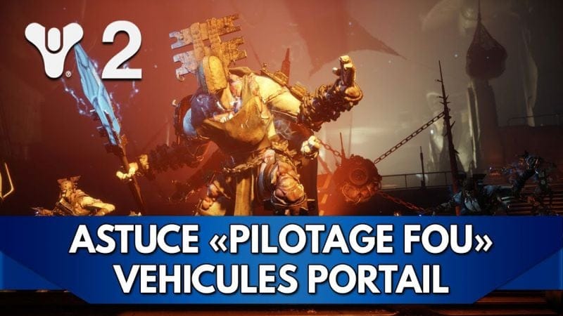 Destiny 2 FR : "Pilotage Fou" Détruire des Véhicules Facilement & Rapidement
