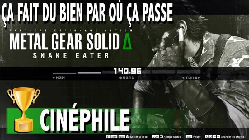 ÇA FAIT DU BIEN PAR OÙ ÇA PASSE & CINÉPHILE - TROPHÉE / SUCCÈS - METAL GEAR SOLID DELTA SNAKE EATER