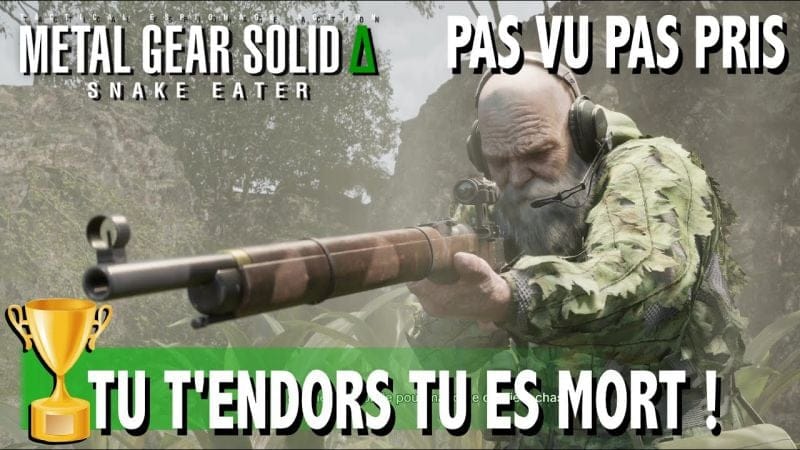 TU T'ENDORS TU ES MORT & PAS VU PAS PRIS  TROPHÉE / SUCCÈS  - METAL GEAR SOLID DELTA SNAKE EATER