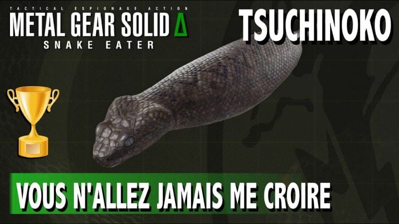 VOUS N'ALLEZ JAMAIS ME CROIRE - Attraper un TSUCHINOKO TROPHÉE - METAL GEAR SOLID DELTA SNAKE EATER