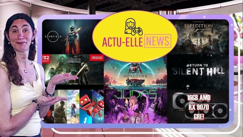 Actu-Elle News 28 aout 2025(No Man's Sky, Judas, FF7, Clair Obscur et plus)