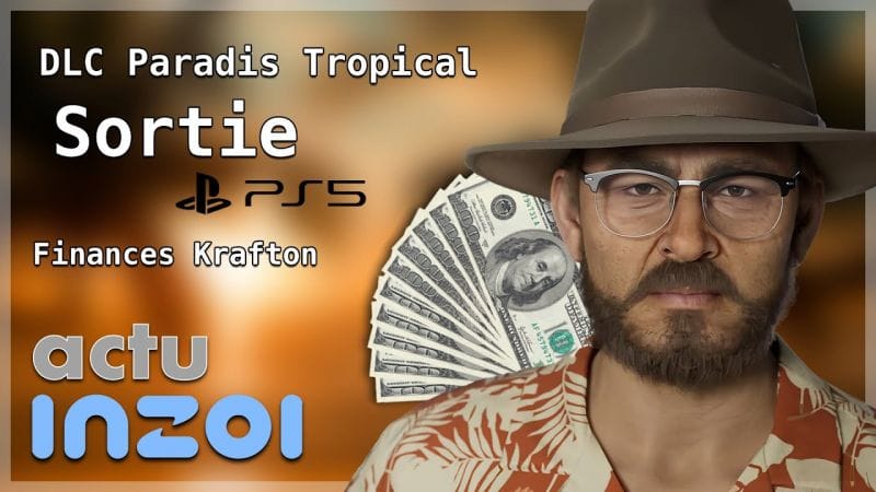 ACTU INZOI #5 : sortie sur PS5, DLC Paradis Tropical et finances de Krafton – les dernières news !