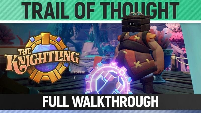 The Knightling - Trail of Thought - Full Walkthrough