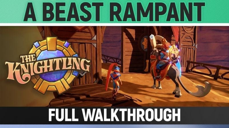 The Knightling - A Beast Rampant - Full Walkthrough