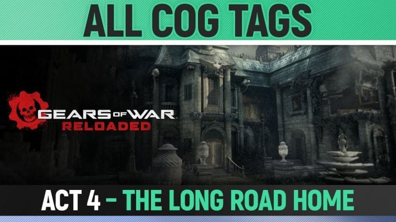 Gears of War Reloaded - ACT 4 - All 3 COG Tag Locations