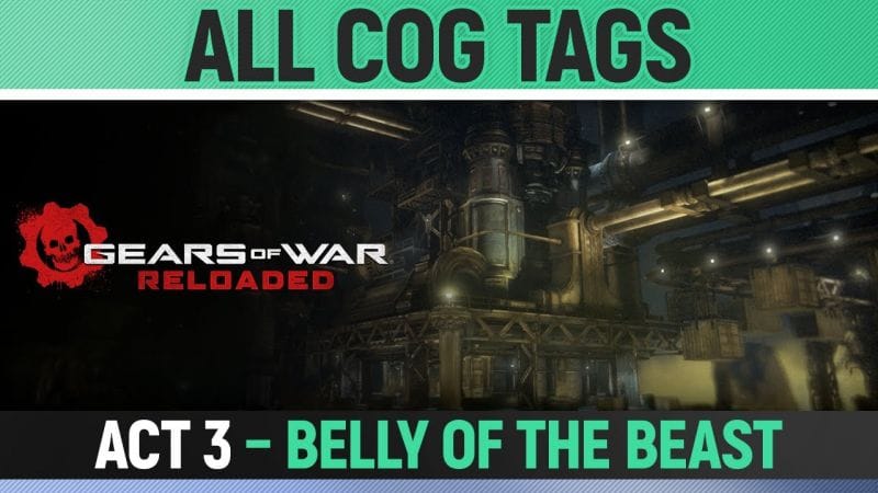 Gears of War Reloaded - ACT 3 - All 6 COG Tag Locations
