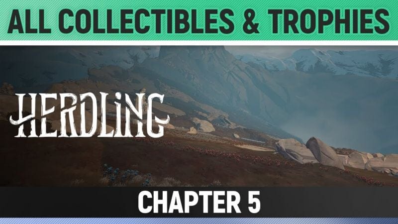 Herdling - Chapter 5 - All Collectibles & Trophies